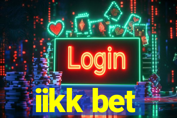 iikk bet